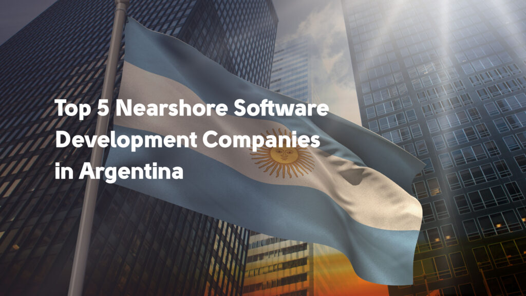 Nearshore software development argentina